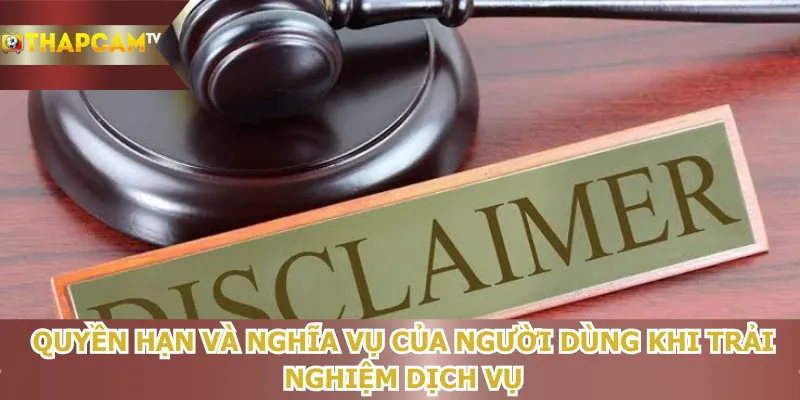 quyen-han-va-nghia-vu-cua-nguoi-dung-khi-trai-nghiem-dich-vu